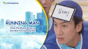 Nhiệm Vụ Khó Nhất Trên Running Man