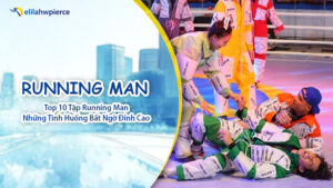 Top 10 Tập Running Man Với Những Tình Huống Bất Ngờ Đỉnh Cao