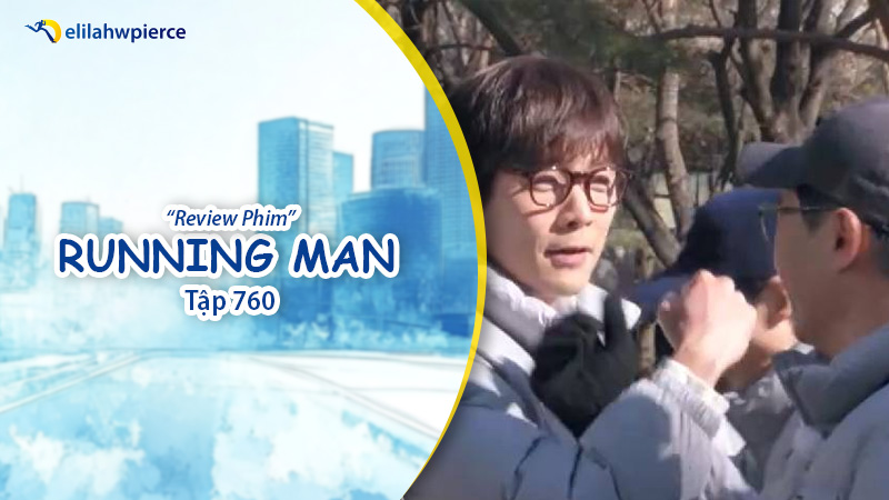 Đánh giá Running Man tập 760